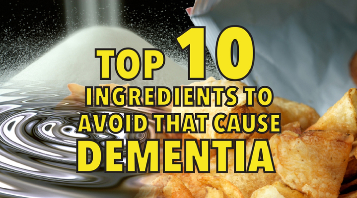 Top 10 ingredients to avoid that cause dementia