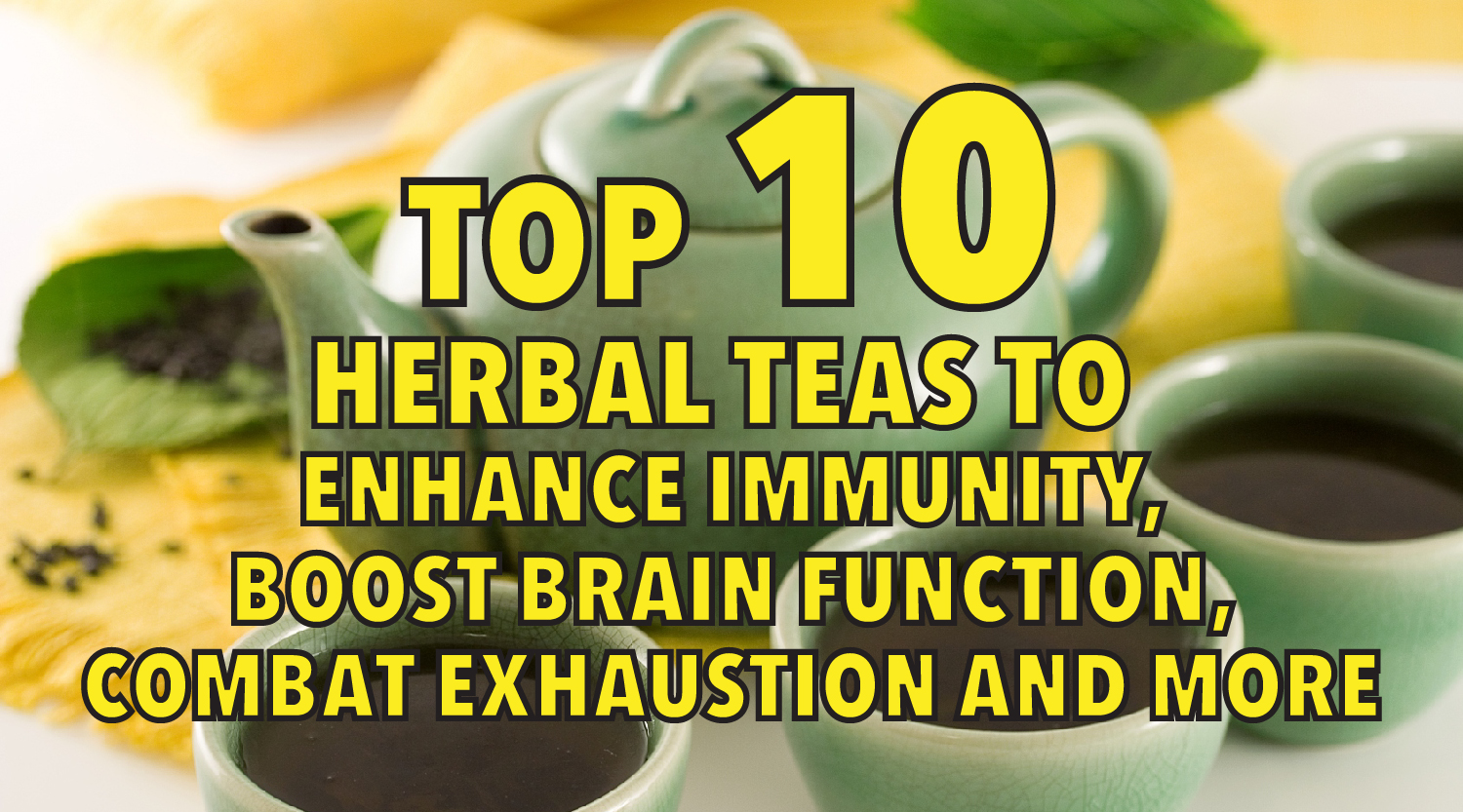 Top 10 herbal teas to improve immunity, etc