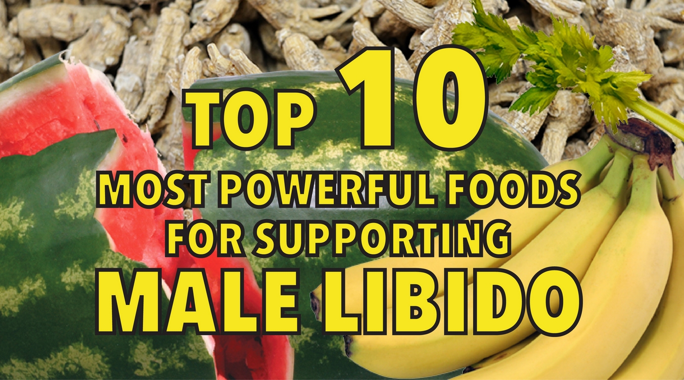 top 10 most powerful foods for supporting male libido